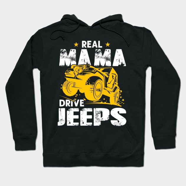 Real Mama Drive Jeeps Jeep Men/Women/Kid Jeeps Lover Hoodie by Nancie